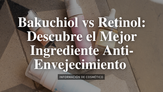 Bakuchiol vs Retinol: Descubre el Mejor Ingrediente Anti-Envejecimiento