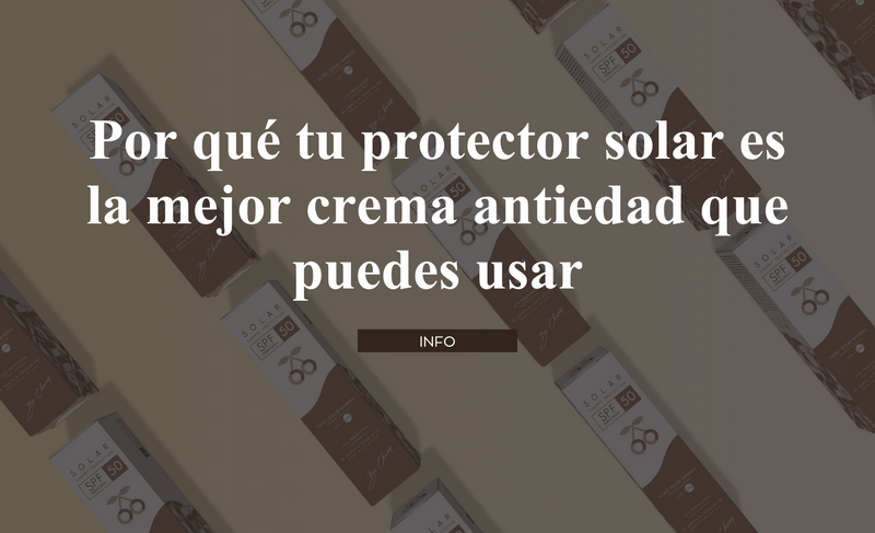 Por qué tu protector solar es la mejor crema antiedad que puedes usar