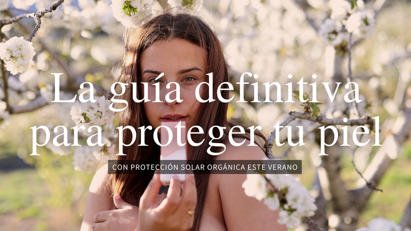 The Ultimate Guide to Organic Summer Sun Protection